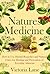Herbal Medicine: Natures Cures! How to Use Herbal Remedies and Natural Cures for Healing and Prevention of Everyday Ailments (Unlock the Secret Herbal ... Natural Remedies to Heal Yourself)