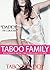 EROTICA: TABOO FAMILY (Sex Romance Erotic Taboo Pregnancy Stories) Stepfather Stepdad Stepdaddy Stepdaughter Household Tales: Little Brat Man of the House ... Innocent Cheating Wife Series Book Book 1)