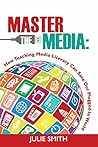 Master the Media:...