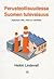 Perusteollisuudessa Suomen tulevaisuus – Ajatuksia siitä, mikä on oleellista