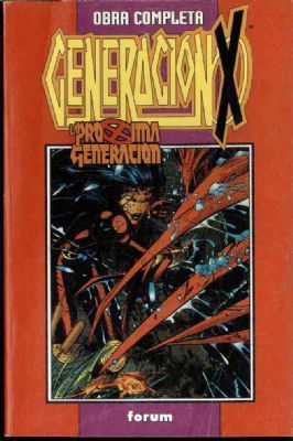 Generación X / Próxima Generación: Obra Completa (Generación-X de Forum, #0)