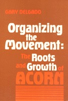 Organizing the Movement: The Roots and Growth of ACORN (Paperback)