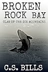 Broken Rock Bay (Clan of the Ice Mountains #3)