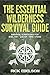 The Essential Wilderness Su...