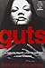 Guts: The Endless Follies a...
