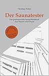 Ausbildung Zum Saunameister Praxisorientiertes Lehr Und Handbuch F R Saunamitarbeiter Und Betriebsleitungen By Christian Dohrn
