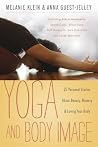 Yoga and Body Image: 25 Personal Stories About Beauty, Bravery & Loving Your Body Book cover for Yoga and Body Image: 25 Personal Stories About Beauty, Bravery & Loving Your Body