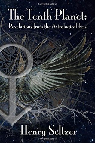 The Tenth Planet: Revelations from the Astrological Eris (Paperback)