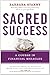Sacred Success: A Course in Financial Miracles