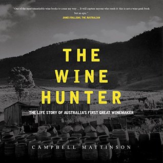 The Wine Hunter: The Life Story of Australia’s First Great Winemaker (Kindle Edition)