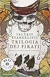 Trilogia dei pirati by Valerio Evangelisti