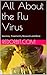 All About the Flu Virus: Va...