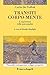 Transiti corpo-mente. L'esperienza della psicoanalisi (Psicoanalisi contemp.:sviluppi e prospet. Vol. 32) (Italian Edition)