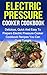 Electric Pressure Cooker Cookbook by Sammy Nindale