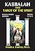 Kabbalah and Tarot of the Spirit by Pamela Eakins