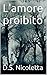 L'amore proibito (volume 2) (Italian Edition)