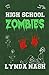 High School Zombies