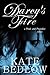 Darcy's Fire: A Pride and P...