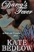 Darcy's Fever by Kate Bedlow