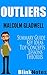 Outliers: The Story of Success: By Malcolm Gladwell | Summary Book Guide