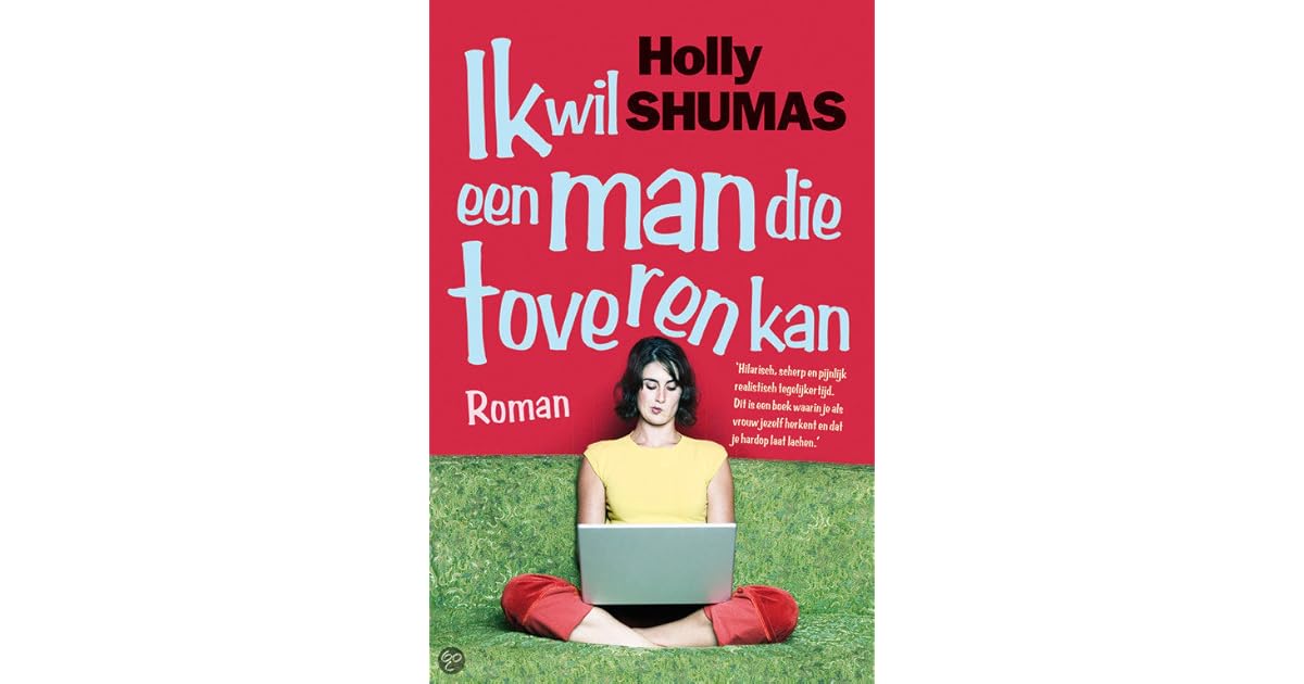 Ik wil een man die toveren kan by Holly Shumas Ik wil een man die toveren kan by Holly Shumas