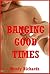 Banging Good Times (The Cougar Gangbang with a Chaser of Airport Sex): A Stranger Sex and Sex in Public Erotica Short (The Swinging Cougar Book 7)