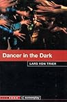 Dancer in the Dark Dancer in the Dark