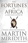 The Fortunes of Africa by Martin Meredith