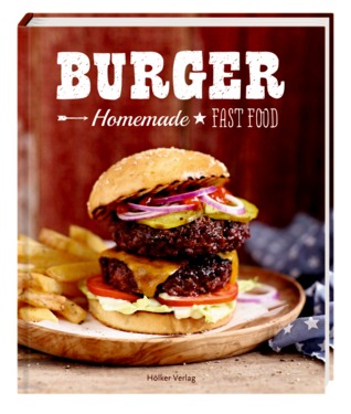 Burger: Homemade Fast Food