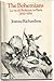 The Bohemians: La vie de Bohème in Paris, 1830-1914