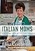 Italian Moms - Spreading th...