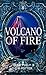 Volcano of Fire (You Say Which Way)