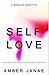 A Woman's Quest To Self-Love: A Self-help Guide To Loving Yourself Completely