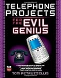Telephone Projects for the Evil Genius