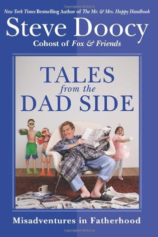 Tales from the Dad Side: Misadventures in Fatherhood (Hardcover)