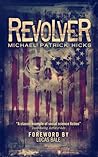 Revolver by Michael Patrick Hicks