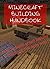 Minecraft Building Handbook - How To Build Great Looking Buildings The Easy Way!