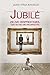 Jubilé (Spanish Edition)