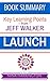 Summary and Analysis of the Jeff Walker Book:LAUNCH (Fast-Track Guides Book 6)
