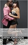 My Wife Became a Social Justice Sex Worker by Gustav Jorgenson