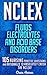 NCLEX: Fluids, Electrolytes & Acid Base Disorders: 105 Nursing Practice Questions & Rationales to Absolutely Crush the NCLEX! (Nursing Review Questions ... NCLEX-RN Trainer, Test Success Book 20)