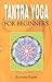 Tantra Yoga for Beginners (...