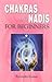 Chakras and Nadis For Beginners by Ravindra Kumar