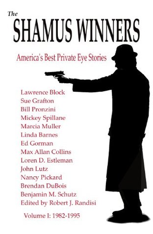 The Shamus Winners: America's Best Private Eye Stories: Volume I: 1982-1995 (Kindle Edition)