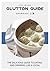 Glutton Guide Shanghai: The Hungry Traveler’s Guidebook (Updated 2018 Edition) (Food Guide)