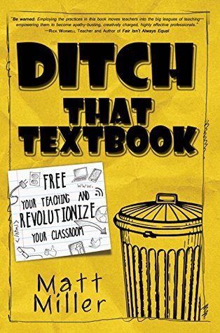 Ditch That Textbook: Free Your Teaching and Revolutionize Your Classroom (Kindle Edition)