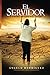 El Servidor: Las huellas que nunca serán borradas (Spanish Edition)
