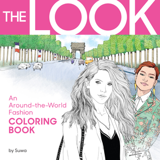 The Look Adult Coloring Book: An Around-the-world Fashion Coloring Book