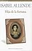 Hija de la fortuna by Isabel Allende