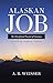 Alaskan Job: The Disciplined Pursuit of Greatness